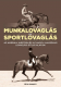 Munkalovaglás és sportlovaglás